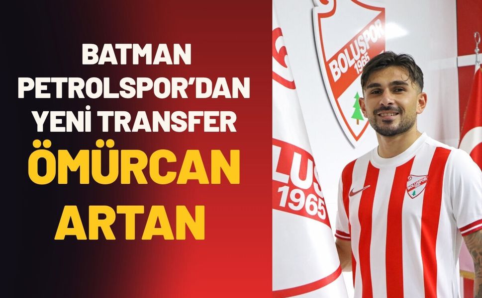 Batman Petrolspor’dan Yeni Transfer: Ömürcan Artan Kadroya Katıldı