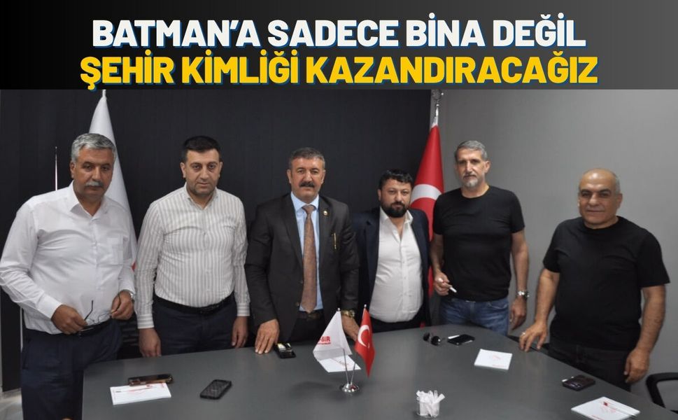 Batman’a Sadece Bina Değil, Şehir Kimliği Kazandıracağız