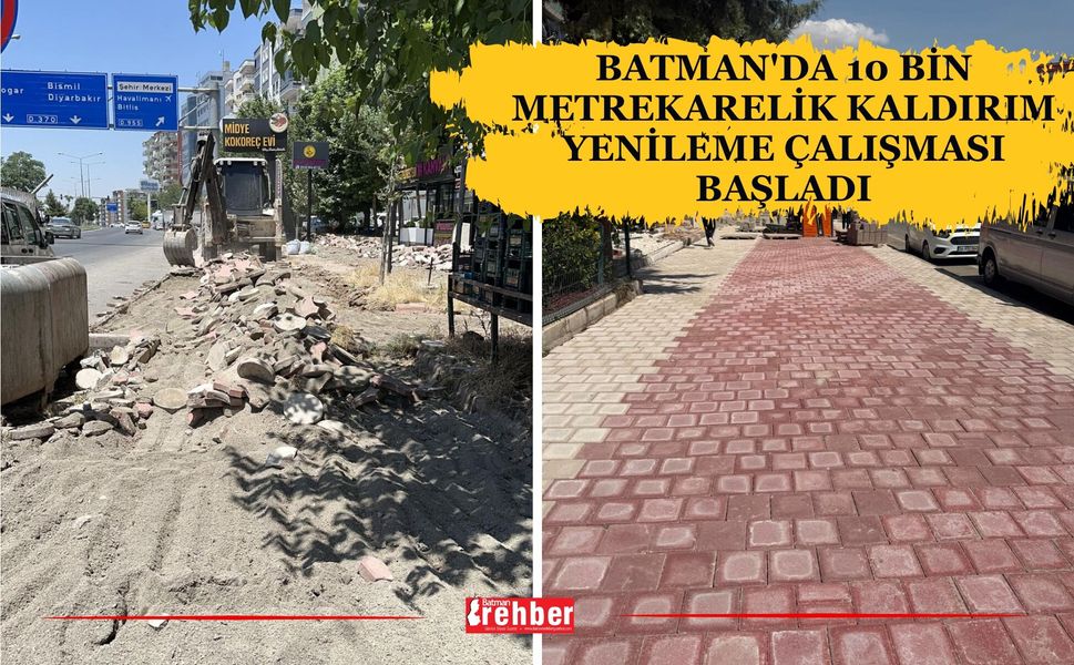 Batman'da 10 Bin Metrekarelik Kaldırım Yenileme Çalışması Başladı