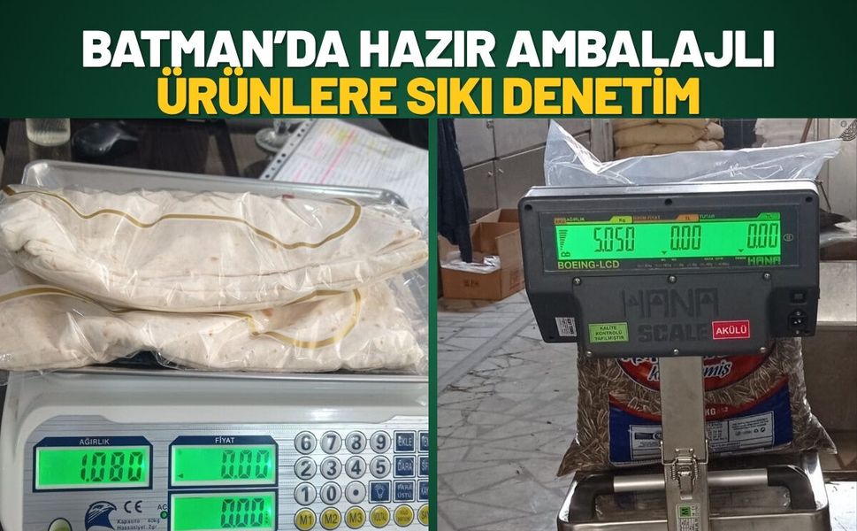 Batman’da Hazır Ambalajlı Ürünlere Sıkı Denetim