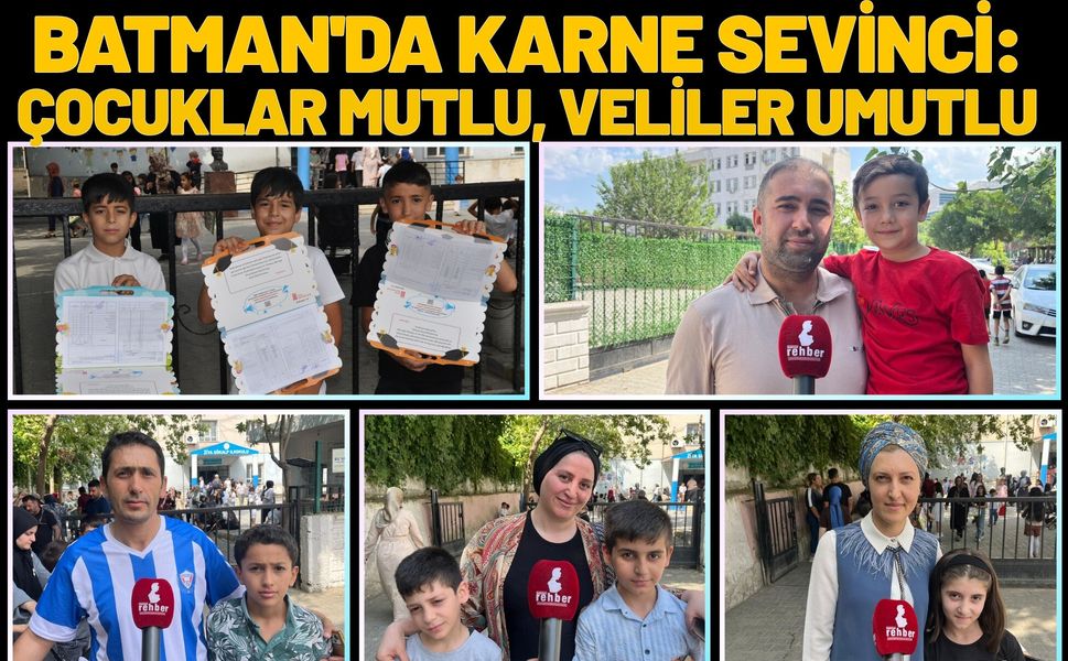 Batman'da Karne Sevinci: Çocuklar Mutlu, Veliler Umutlu