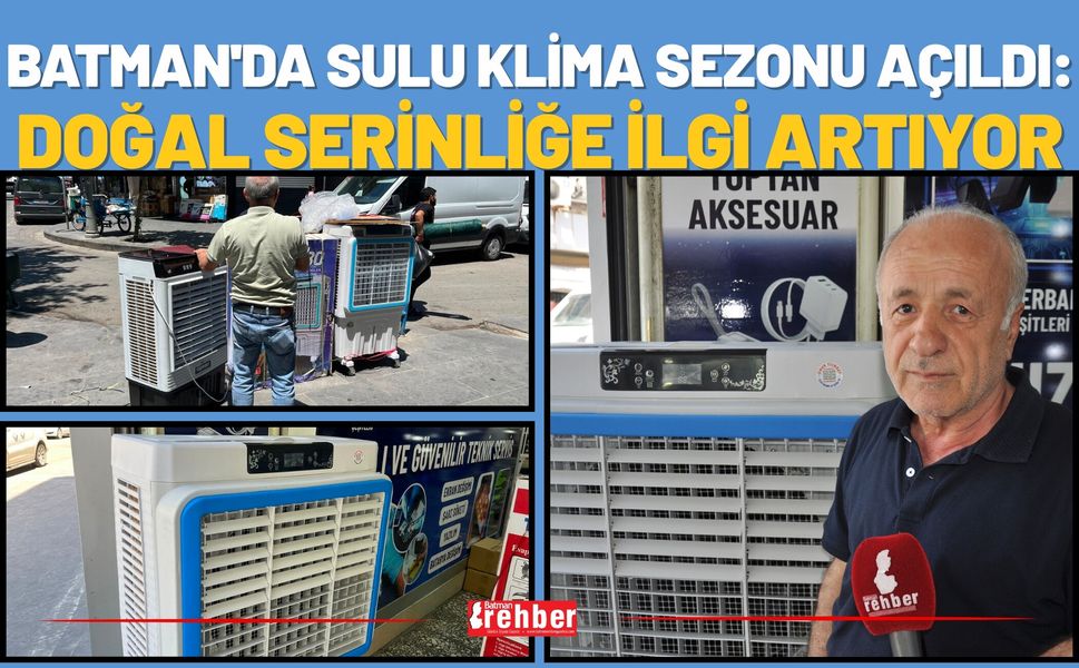 Batman'da Sulu Klima Sezonu Açıldı: Doğal Serinliğe İlgi Artıyor