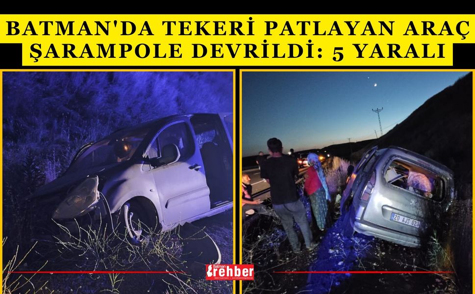Batman'da tekeri patlayan araç şarampole devrildi: 5 yaralı