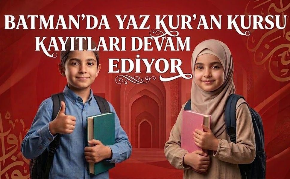 Batman’da Yaz Kur’an Kursu Kayıtları Devam Ediyor