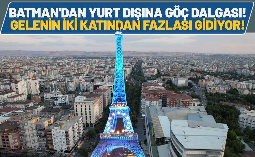 Batman'dan Yurt Dışına Göç Dalgası! Gelenin İki Katından Fazlası Gidiyor!