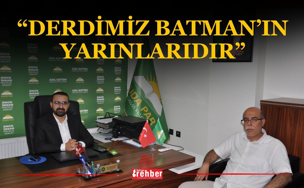 “Derdimiz Batman’ın Yarınlarıdır”