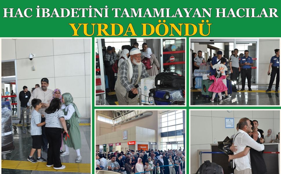Hac İbadetini Tamamlayan Hacılar Yurda Döndü