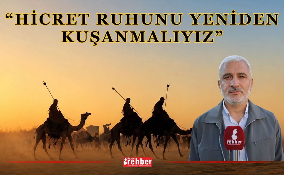 “Hicret Ruhunu Yeniden Kuşanmalıyız”