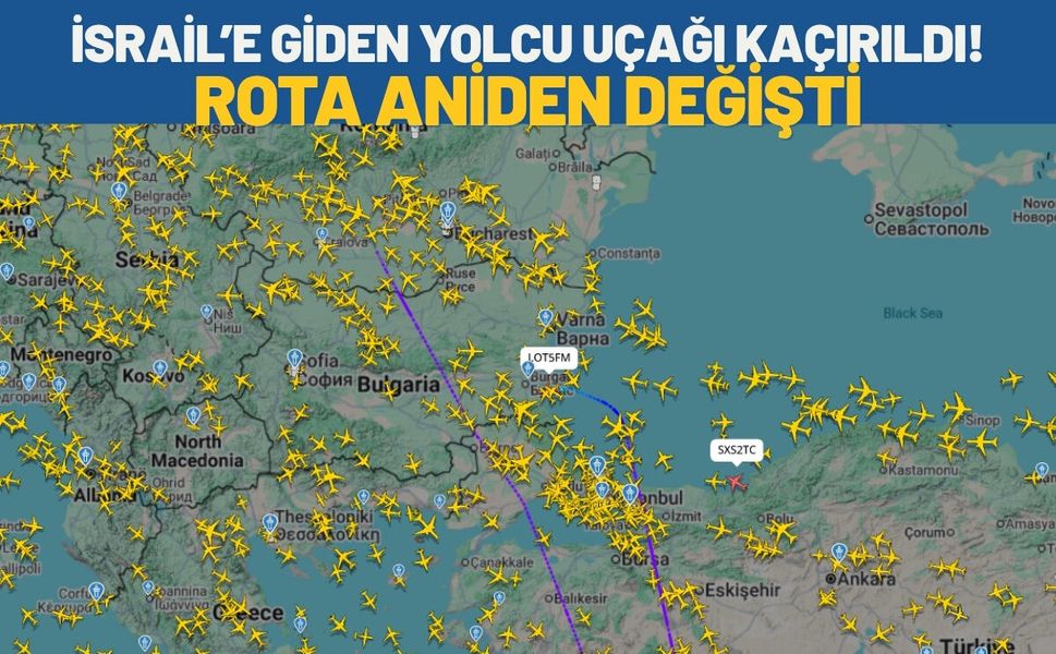 İsrail’e Giden Yolcu Uçağı Kaçırıldı! Rota Aniden Değişti