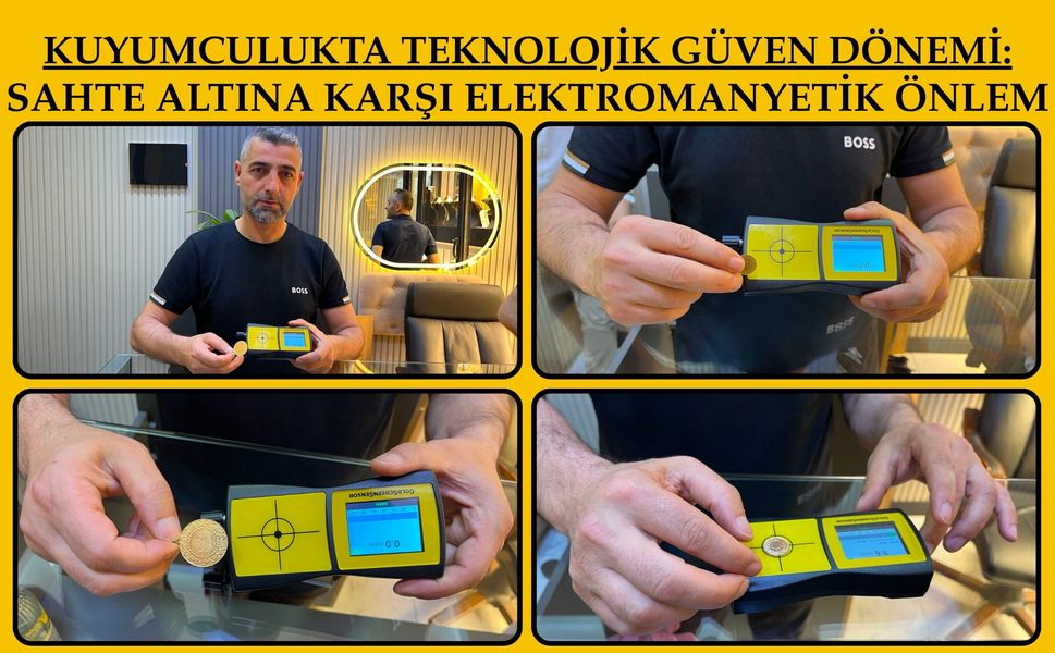 Kuyumculukta Teknolojik Güven Dönemi: Sahte Altına Karşı Elektromanyetik Önlem