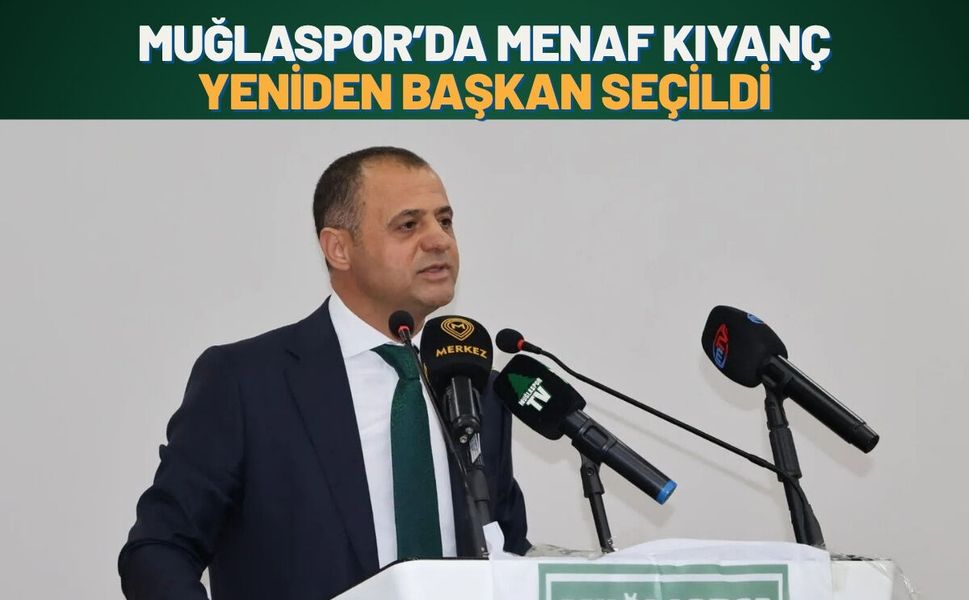Muğlaspor’da Menaf Kıyanç Yeniden Başkan Seçildi