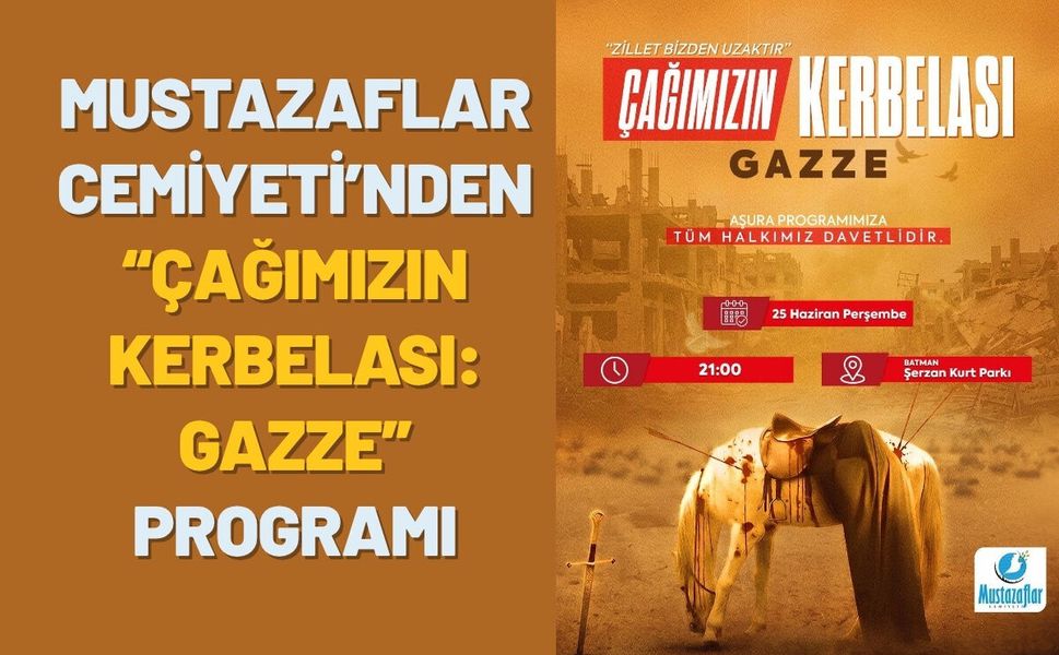Mustazaflar Cemiyeti’nden “Çağımızın Kerbelası: Gazze” Programı