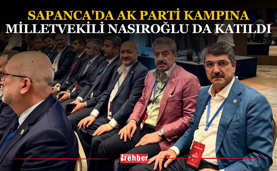 Sapanca'da Ak Parti Kampına Milletvekili Nasıroğlu Da Katıldı