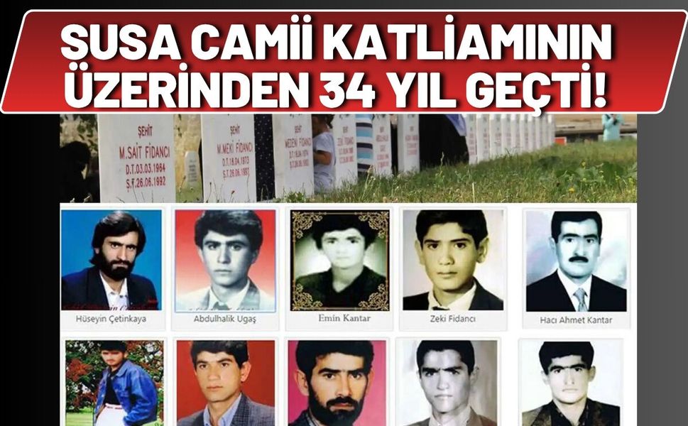 Susa Camii Katliamının Üzerinden 34 Yıl Geçti! Acılar Hala Taze