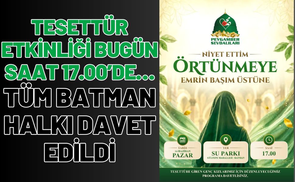 Tesettür Etkinliği Bugün Saat 17.00’de… Tüm Batman Halkı Davet Edildi