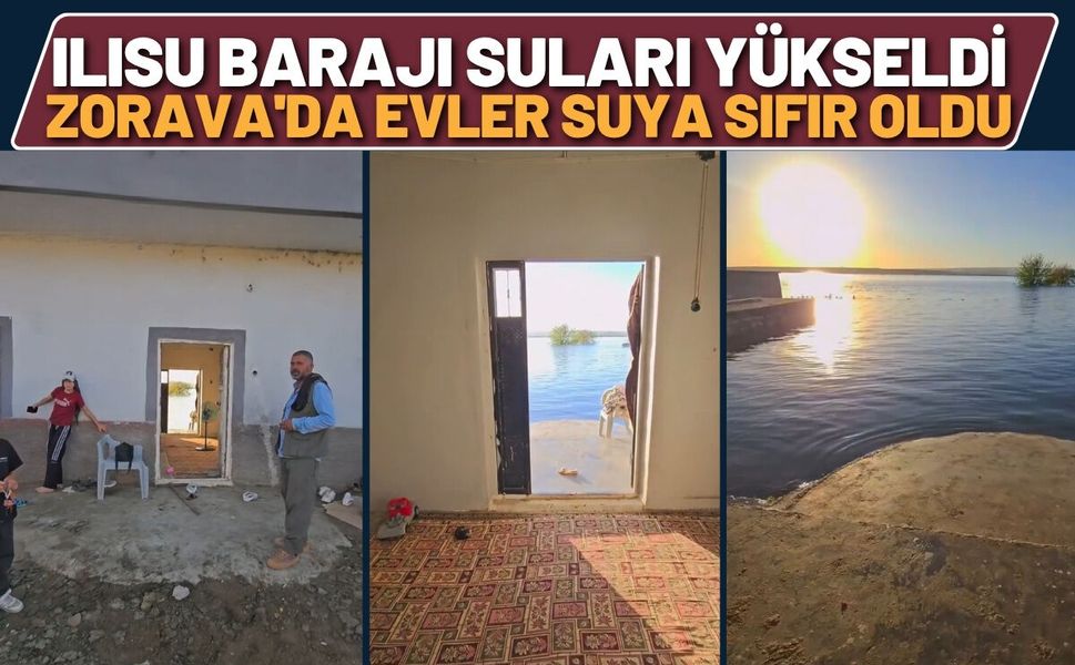 Ilısu Barajı Suları Yükseldi: Zorava Köyü'nde Evler Suya Sıfır Oldu