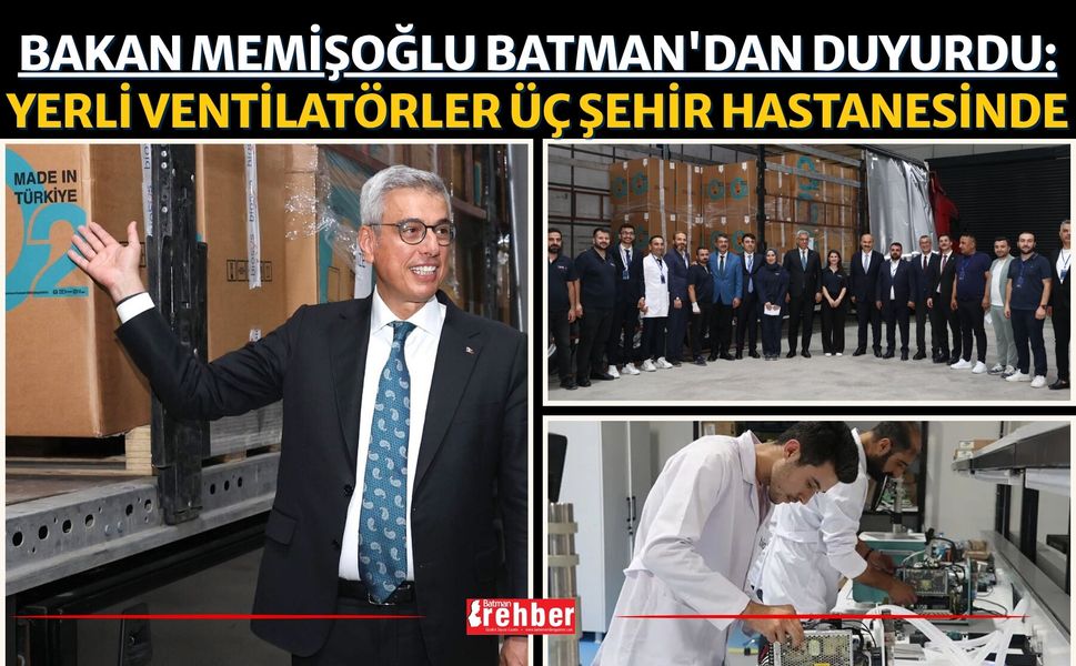 Bakan Memişoğlu Batman'dan Duyurdu: Yerli Ventilatörler Üç Şehir Hastanesinde