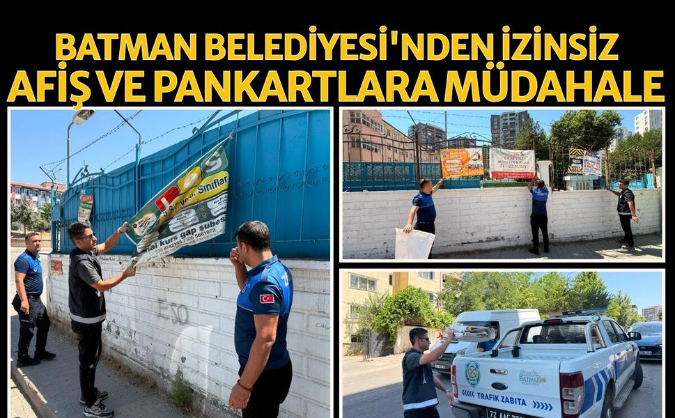 Batman Belediyesi'nden İzinsiz Afiş ve Pankartlara Müdahale