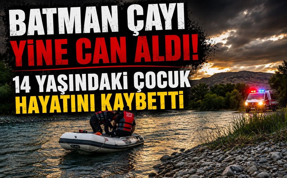 Batman Çayı Yine Can Aldı! 14 Yaşındaki Çocuk Hayatını Kaybetti