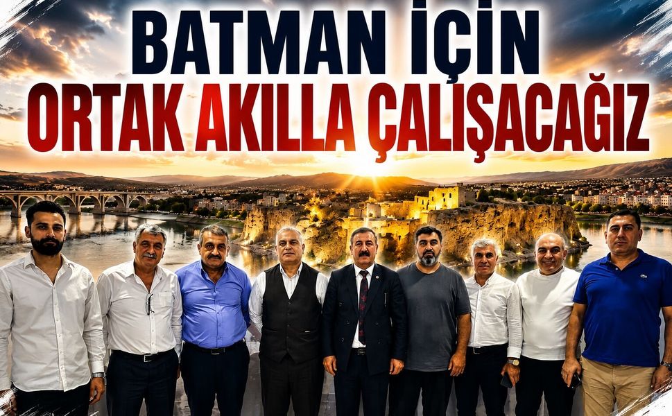Batman İçin Ortak Akılla Çalışacağız