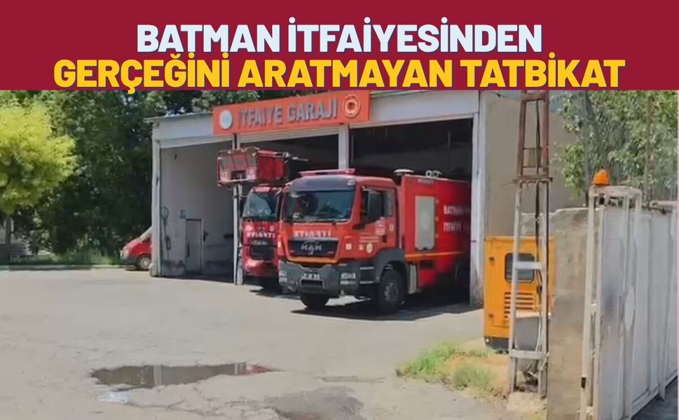 Batman İtfaiyesinden Gerçeğini Aratmayan Tatbikat