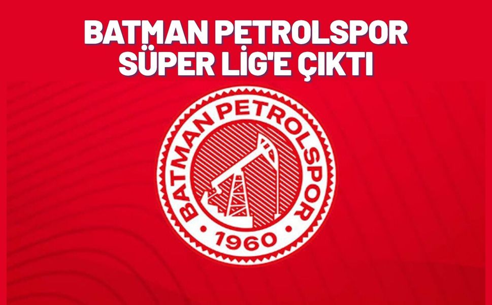 Batman Petrolspor Süper Lig'e Çıktı