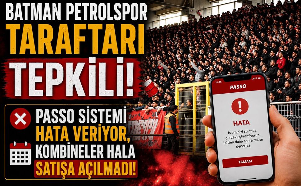 Batman Petrolspor Taraftarı Tepkili! Passo Sistemi Hata Veriyor, Kombineler Hala Satışa Açılmadı!