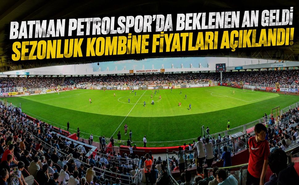 Batman Petrolspor’da Beklenen An Geldi: Sezonluk Kombine Fiyatları Açıklandı!