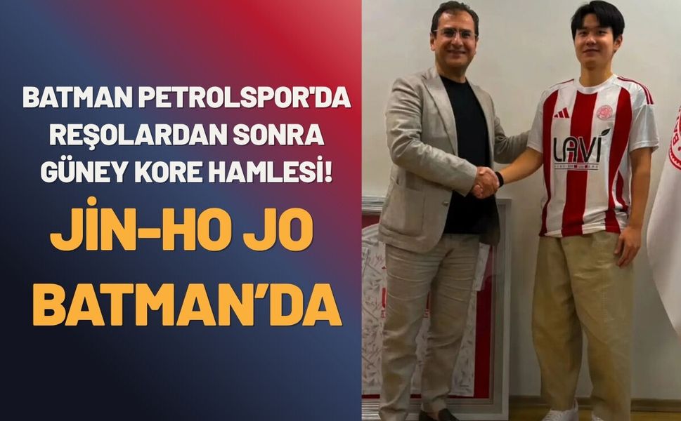 Batman Petrolspor'da Reşolardan Sonra Güney Kore Hamlesi! Jin-ho Jo Kırmızı-Beyazlı Oldu