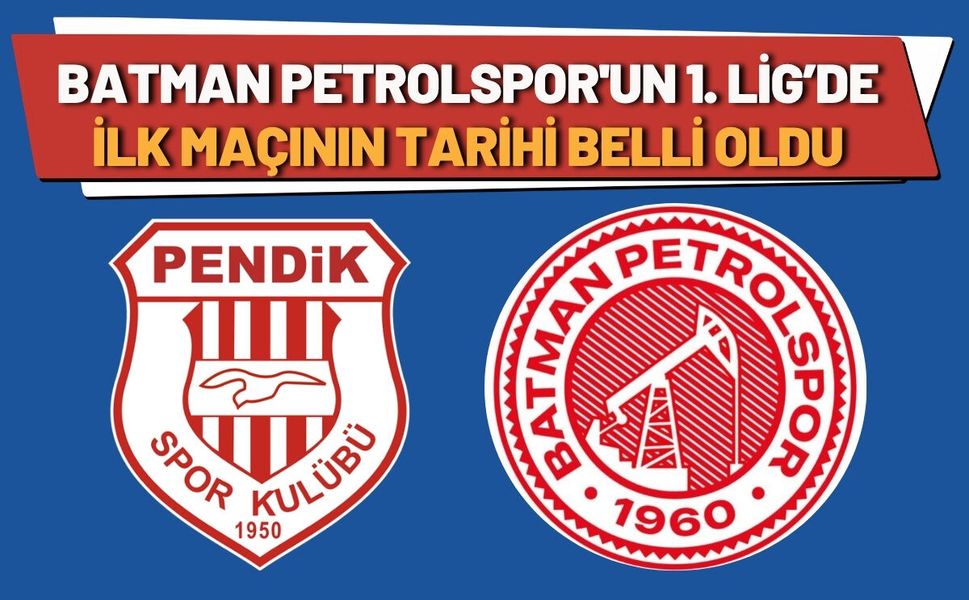 Batman Petrolspor'un 1. Lig’de İlk Maçının Tarihi Belli Oldu