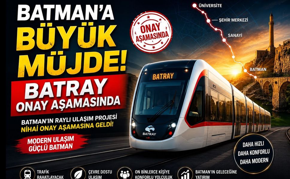 Batman’a Büyük Müjde! BATRAY Onay Aşamasında
