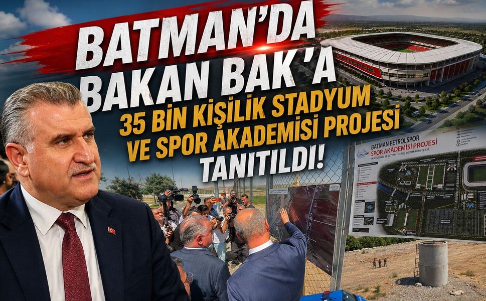 Batman'da Bakan Bak'a 35 Bin Kişilik Stadyum ve Spor Akademisi Projesi Tanıtıldı