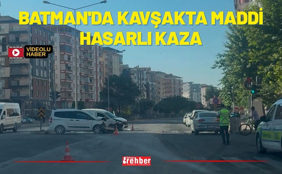 Batman'da Kavşakta Maddi Hasarlı Kaza