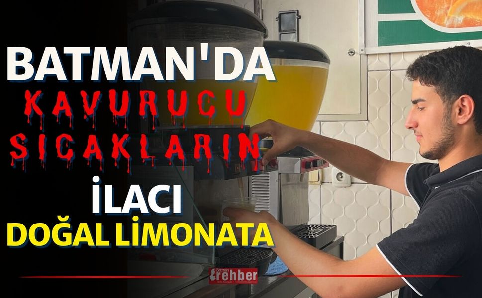 Batman'da Kavurucu Sıcakların İlacı Doğal Limonata