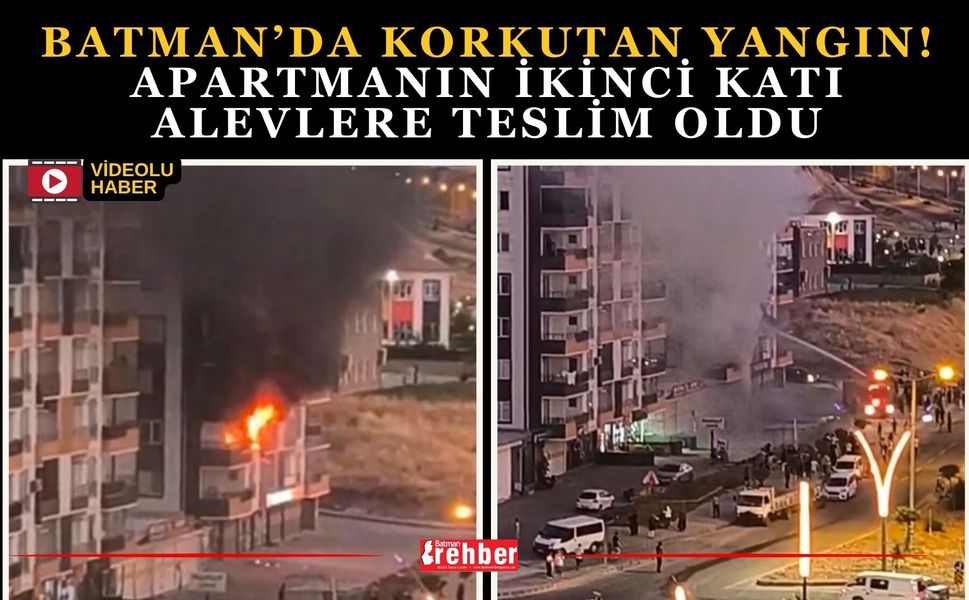 Batman’da Korkutan Yangın! Apartmanın İkinci Katı Alevlere Teslim Oldu