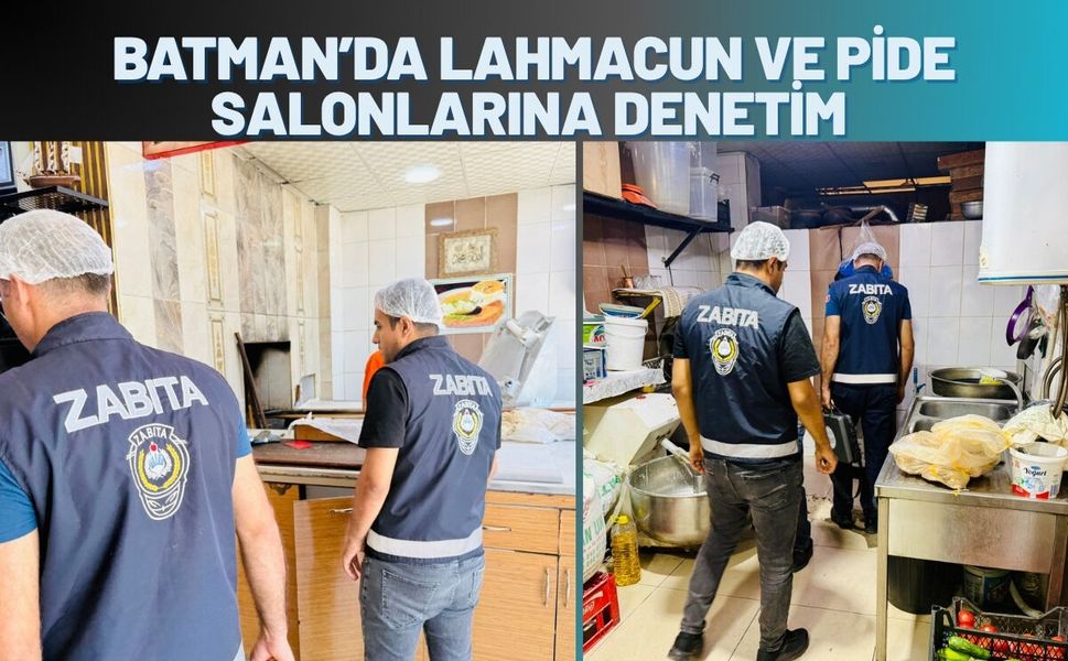 Batman’da Lahmacun ve Pide Salonlarına Denetim