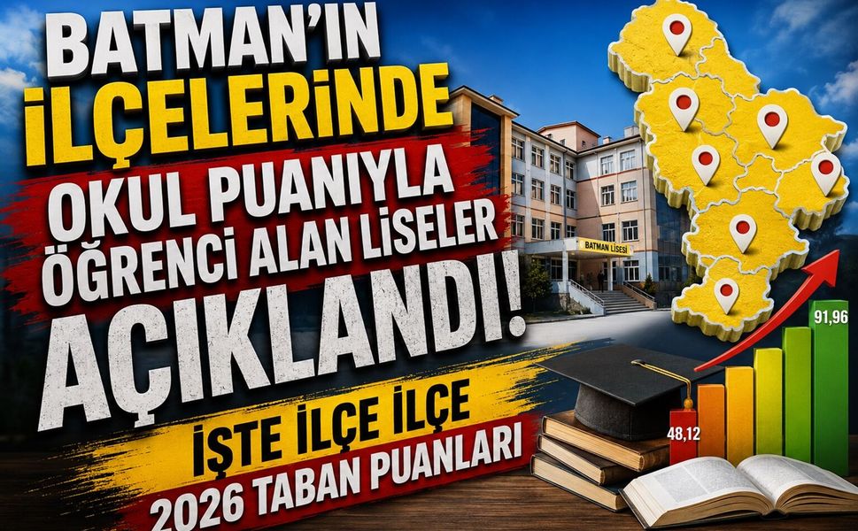 Batman'ın İlçelerinde OBP ile Öğrenci Alan Liseler Açıklandı! İşte İlçe İlçe 2026 Taban Puanları