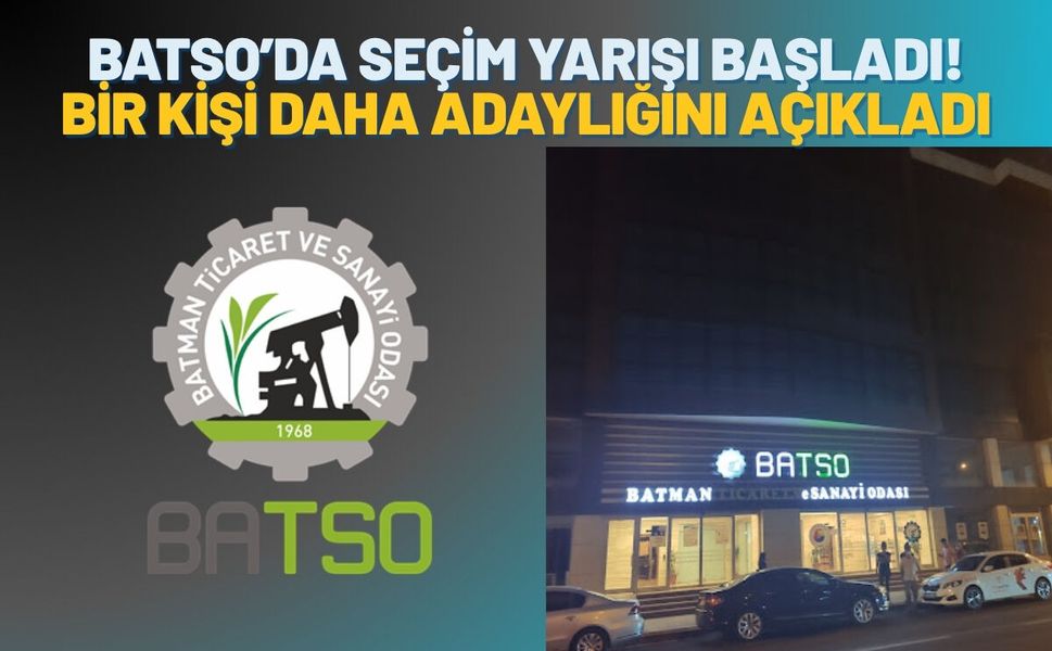 BATSO’da Seçim Yarışı Başladı! Bir Kişi Daha Adaylığını Açıkladı