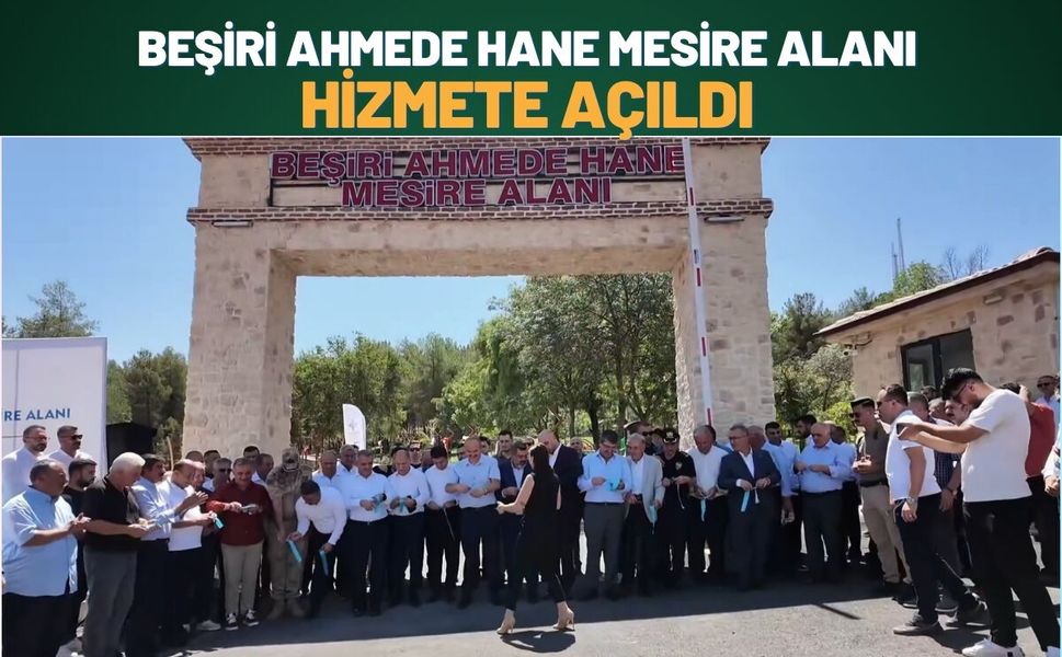 Beşiri Ahmede Hane Mesire Alanı Hizmete Açıldı