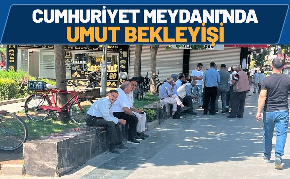 Cumhuriyet Meydanı'nda Umut Bekleyişi
