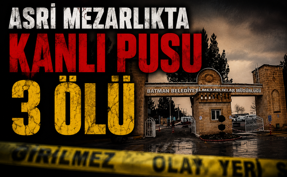 Asri Mezarlıkta Kanlı Pusu 3 Ölü