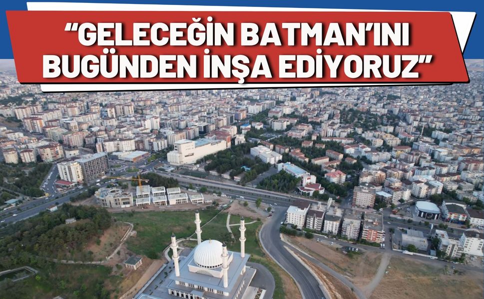 Geleceğin Batman’ını Bugünden İnşa Ediyoruz