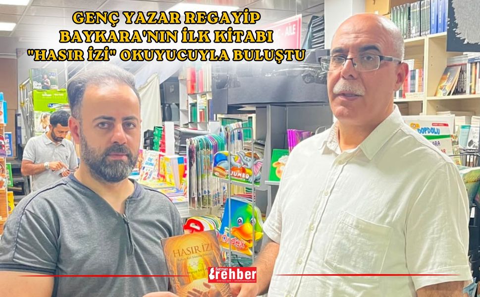 Genç Yazar Regayıp Baykara'nın İlk Kitabı "Hasır İzi" Okuyucuyla Buluştu