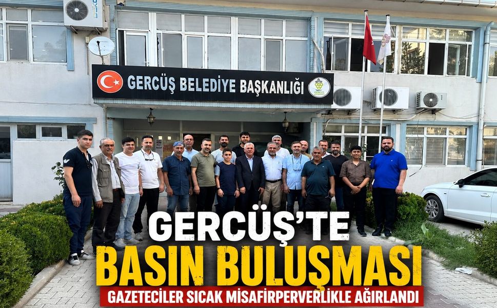 Gazeteciler 24 Temmuz’u Gercüş’te kutladı