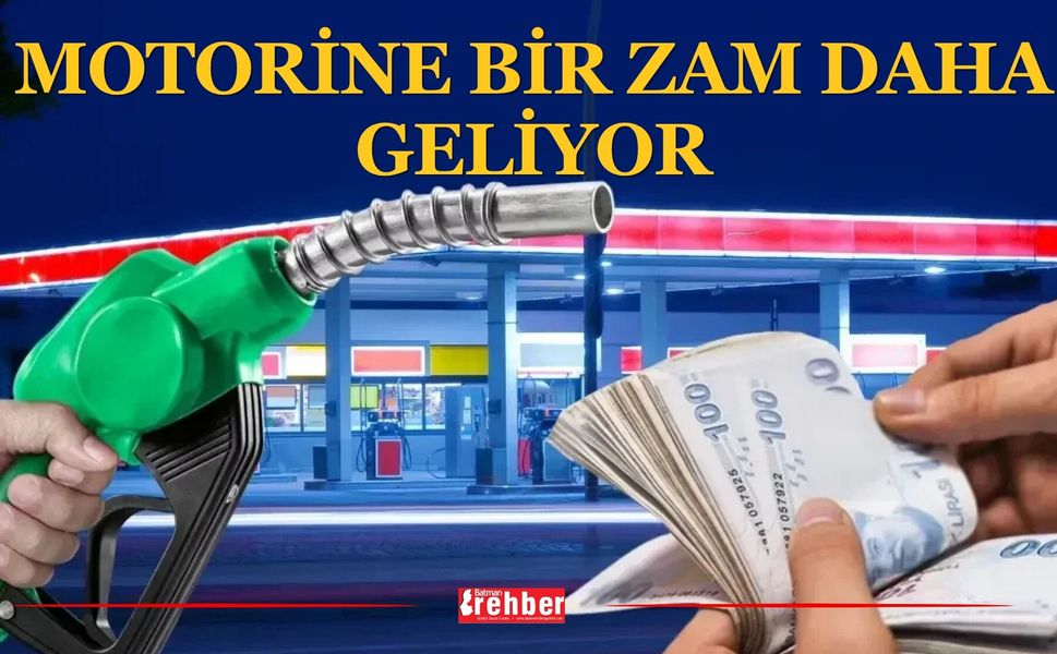 Motorine Bir Zam Daha Geliyor