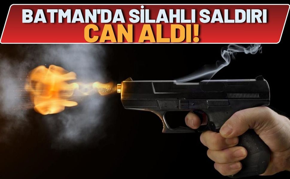 Batman'da Silahlı Saldırı Can Aldı!