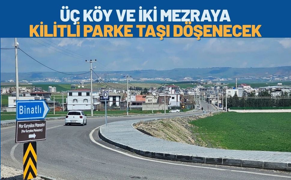 Üç Köy ve İki Mezraya Kilitli Parke Taşı Döşenecek