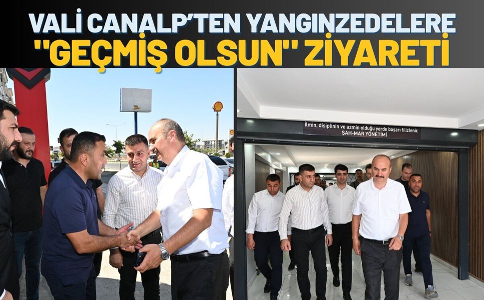 Vali Canalp’ten Yangınzedelere "Geçmiş Olsun" Ziyareti