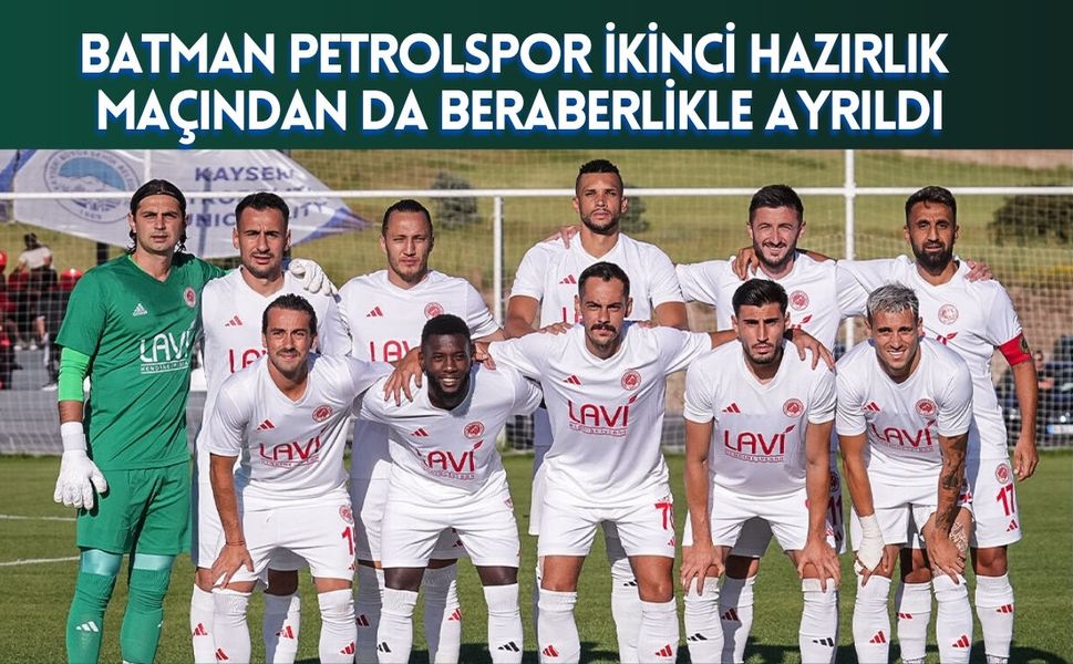 Batman Petrolspor İkinci Hazırlık Maçından da Beraberlikle Ayrıldı