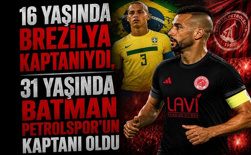 16 Yaşında Brezilya Kaptanıydı, 31 Yaşında Batman Petrolspor’un Kaptanı Oldu